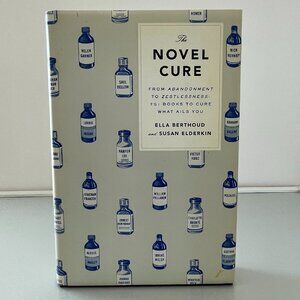 The Novel Cure by Ella Berthhoud & Susan Elderkin Hardcover Book 2013